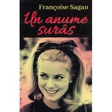 Un anume suras - Francoise Sagan