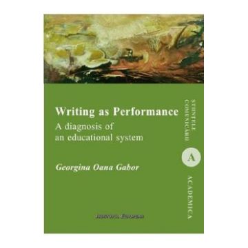 Writing as Performance - Georgina Oana Gabor