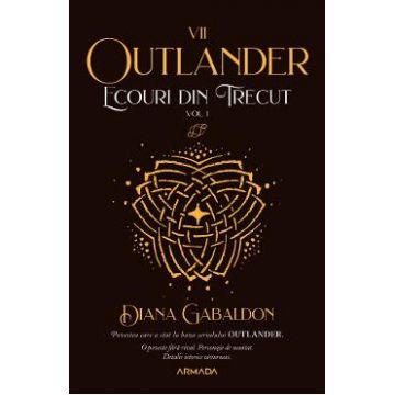 Ecouri din trecut. Vol.1. Seria Outlander. Partea 7 - Diana Gabaldon