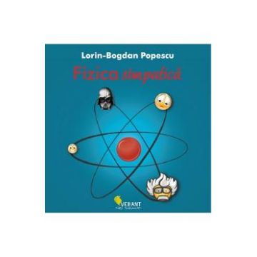 Fizica simpatica - Lorin-Bogdan Popescu