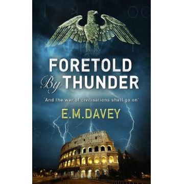 Foretold by Thunder - E.M. Davey