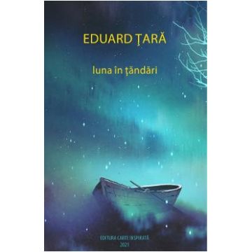 Luna in tandari - Eduard Tara