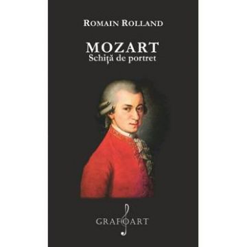 Mozart, schita de portret - Romain Rolland