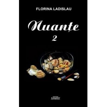 Nuante Vol.2 - Florina Ladislau