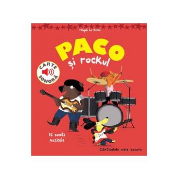 Paco si rockul. Carte sonora - Magali Le Huche