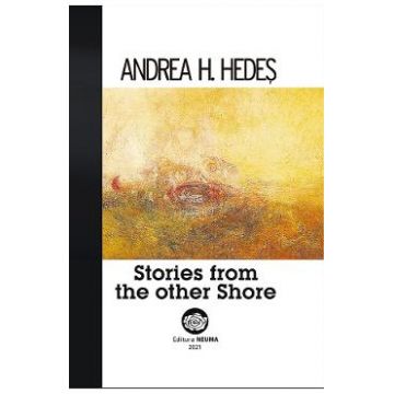 Stories from the other Shore - Andrea H. Hedes
