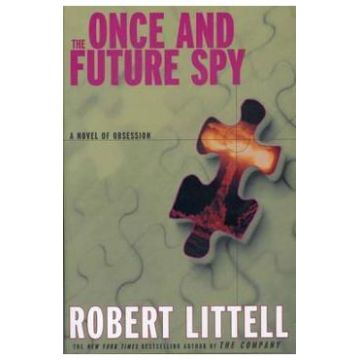The Once and Future Spy - Robert Littell