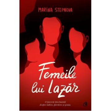 Femeile lui Lazar - Marina Stepnova
