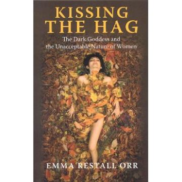 Kissing the Hag - Emma Restall Orr