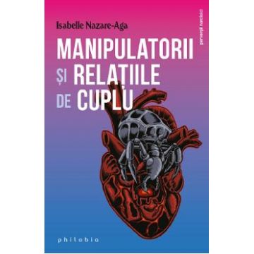 Manipulatorii si relatiile de cuplu - Isabelle Nazare-Aga