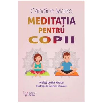 Meditatia pentru copii - Candice Marro