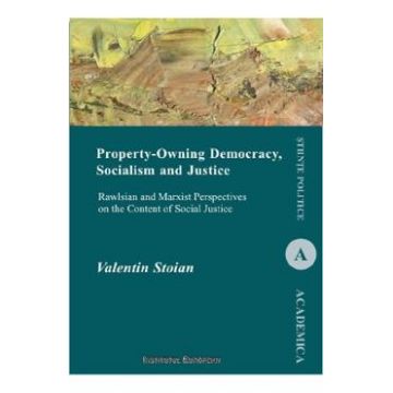 Property-Owning Democracy, Docialism and Justice - Valentin Stoian