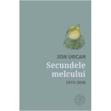 Secundele melcului 1972-2020 - Ion Urcan