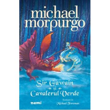 Sir Gawain si cavalerul verde - Michael Morpurgo
