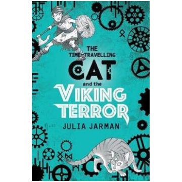 The Time-Travelling Cat and the Viking Terror - Julia Jarman