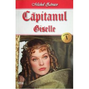 Capitanul Vol.1: Giselle - Michel Zevaco