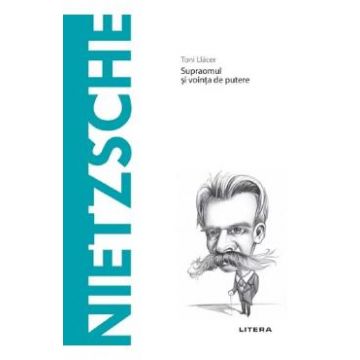 Descopera filosofia. Nietzsche - Toni Llacer