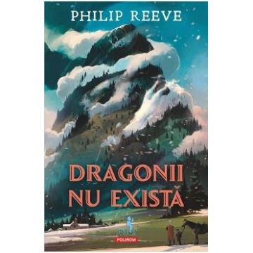 Dragonii nu exista - Phlip Reeve