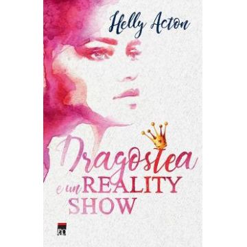 Dragostea e un reality show - Helly Acton
