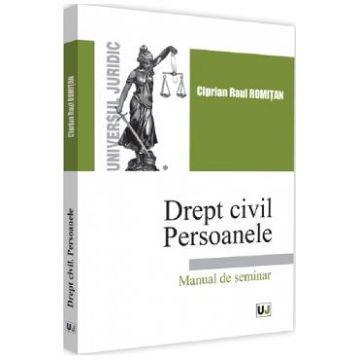 Drept civil. Persoanele. Manual de seminar - Ciprian Raul Romitan
