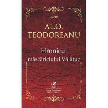 Hronicul mascariciului Valatuc - Al.O. Teodoreanu