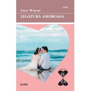Legatura amoroasa - Lucy Wayne