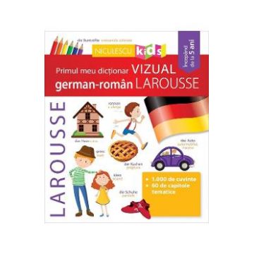 Primul meu dictionar vizual german-roman Larousse