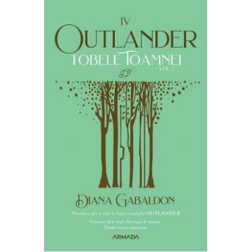 Tobele toamnei. Vol.1. Seria Outlander. Partea 4 - Diana Gabaldon