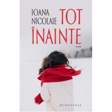 Tot inainte - Ioana Nicolaie