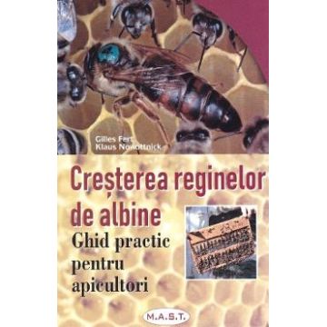 Cresterea reginelor de albine - Gilles Fert, Klaus Nowottnick