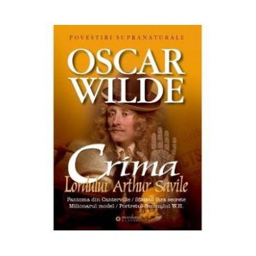 Crima Lordului Arthur Savile - Oscar Wilde