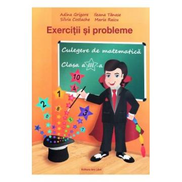 Culegere de matematica - Clasa 3 - Exercitii si probleme - Adina Grigore