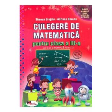 Culegere de matematica - Clasa 3 - Simona Grujdin, Adriana Borcan