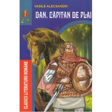 Dan, capitan de plai - Vasile Alecsandri