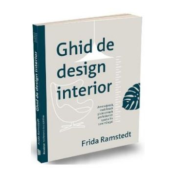 Ghid de design interior - Frida Ramstedt