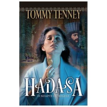 Hadasa, o noapte cu regele - Tommy Tenney