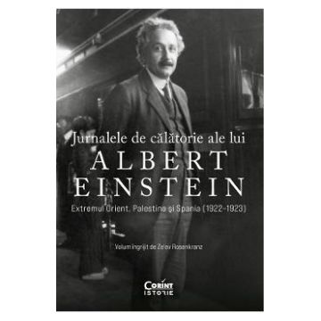 Jurnalele de calatorie ale lui Albert Einstein - Ze'ev Rosenkranz