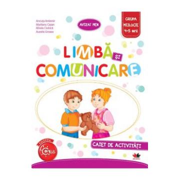 Limba si comunicare - Caiet de activitati - Grupa mijlocie 4-5 ani - Ancuta Antemir