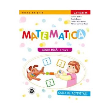 Matematica - Caiet de activitati - Grupa mica 3-4 ani - Cristina Banica