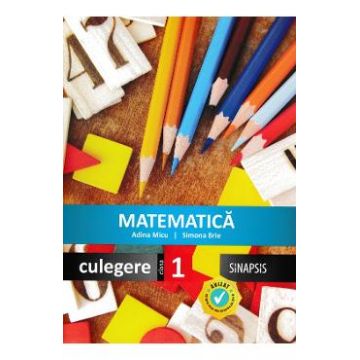 Matematica - Clasa 1 - Culegere - Adina Micu, Simona Brie