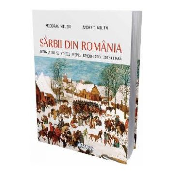 Sarbii din Romania - Miodrag Milin, Andrei Milin