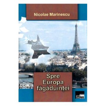 Spre Europa fagaduintei - Nicolae Marinescu