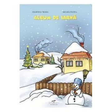 Album de iarna - Filofteia Grama, Mioara Pletea