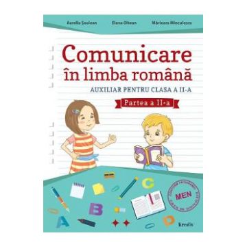 Comunicare in limba romana - Clasa 2 Partea 2 - Aurelia Seulean, Elena Oltean, Marioara Minculescu