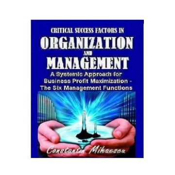 Critical Success Factors In Organization And Management - Constantin Mihaescu