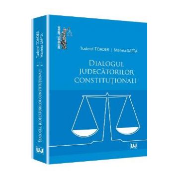 Dialogul J�torilor Constitutionali - Tudorel Toader, Marieta Safta