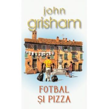 Fotbal si pizza - John Grisham