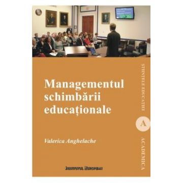 Managementul Schimbarii Educationale - Valerica Anghelache