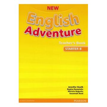 New English Adventure Teacher's Book Starter B - Jennifer Heath, Regina Raczynska, Mariola Bogucka, Susannah Reed