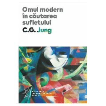 Omul modern in cautarea sufletului - C.G. Jung